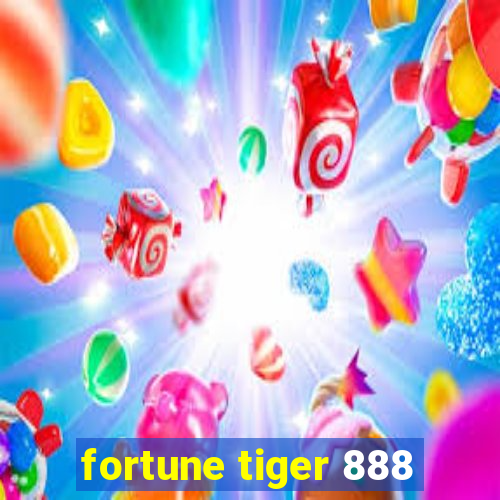 fortune tiger 888